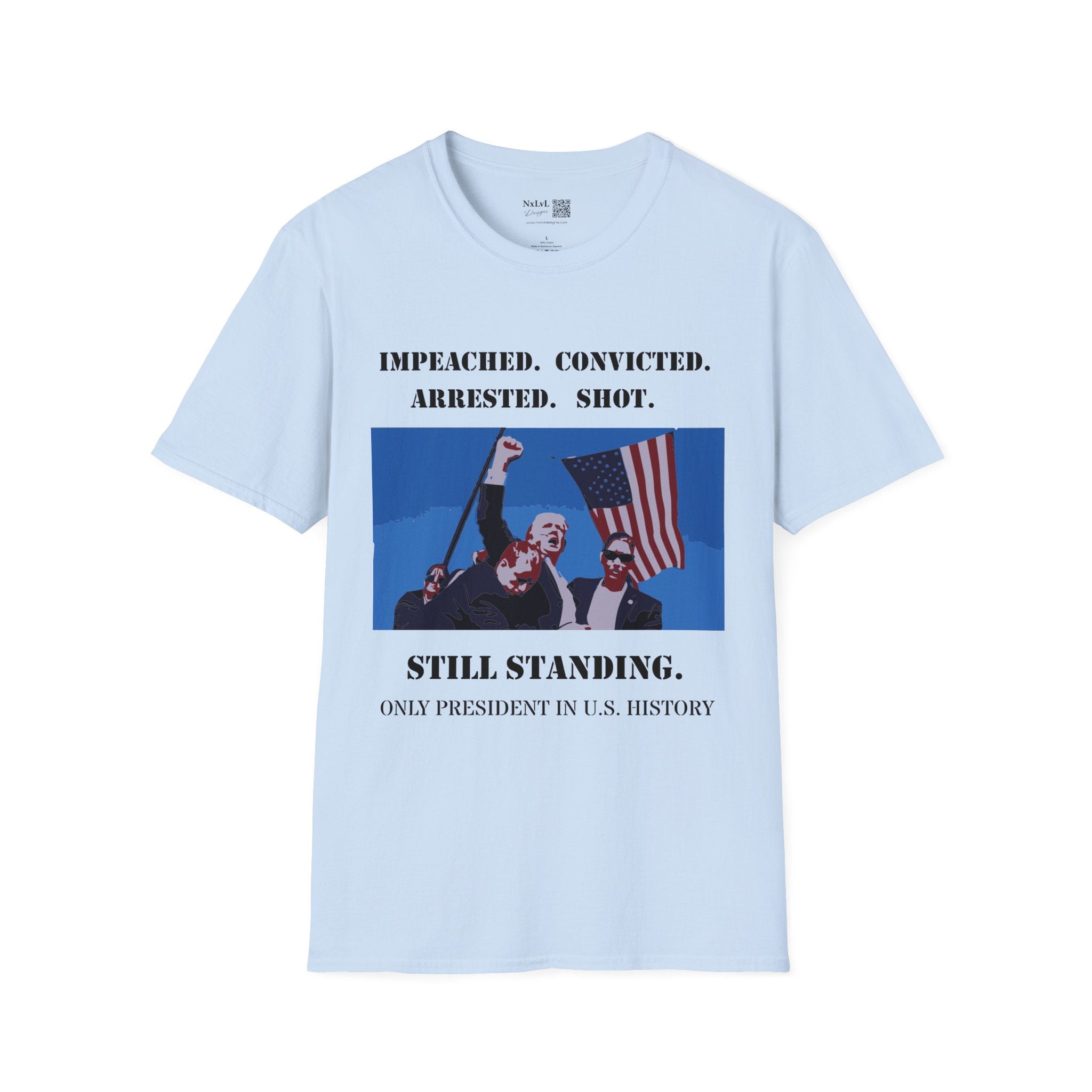 Donald Trump Still Standing PLUS BACK SIDE Gildan64000 T-shirt