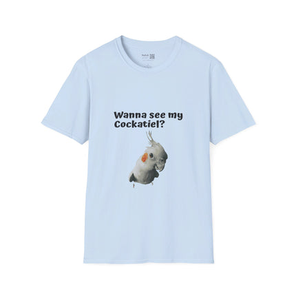 Wanna See my Cockatiel? Unisex Softstyle tshirt Gildan64000