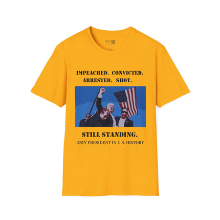 Donald Trump Still Standing PLUS BACK SIDE Gildan64000 T-shirt